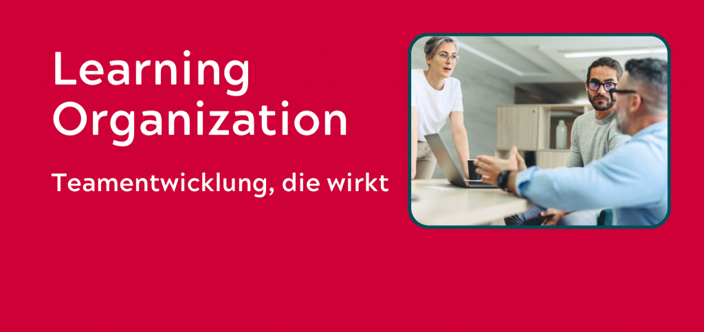 Mit mir arbeiten_Learning Organization